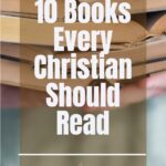 I'm sharing ten Christian books that have impacted me in my walk with Christ, grown me in theological understanding of major doctrines, and taught me how to love God and His Word.
