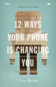 12 Ways Your Phone is Changing You by Tony Reince