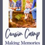 Cousin Camp: Making Memories with Your Grandchildren