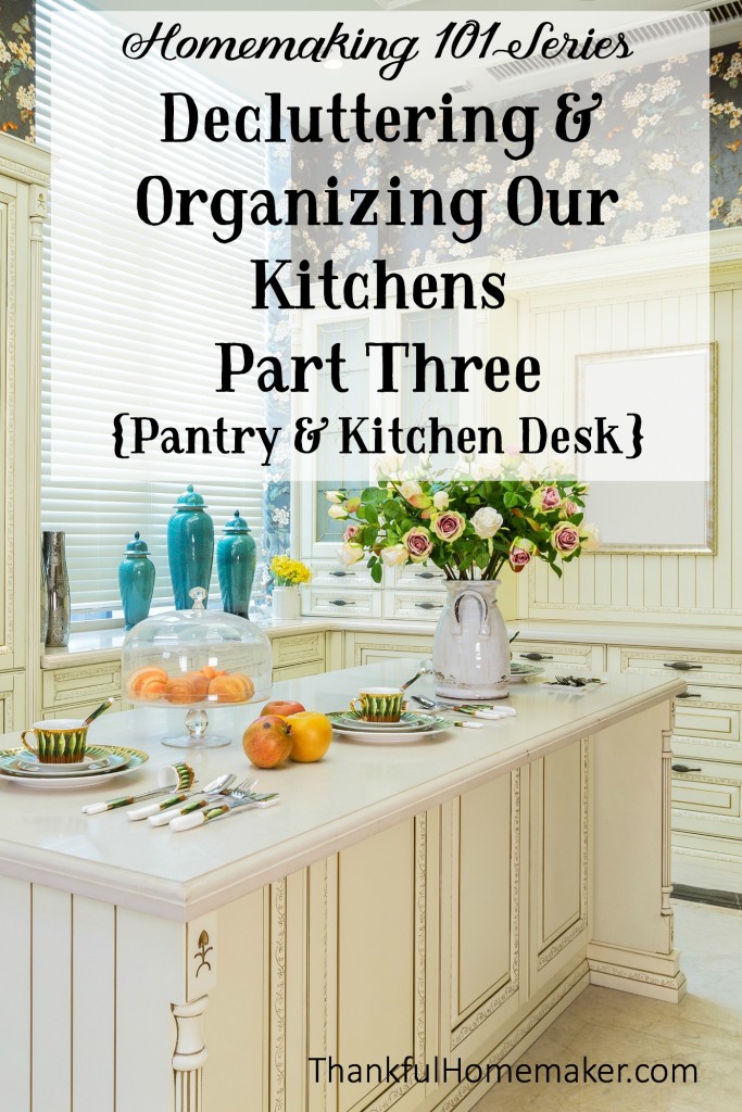 Homemaking 101 Series: Declutter & Organize Your Kitchen Part Three {Pantry & Kitchen Desk} @mferrell
