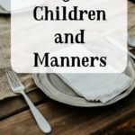 "Manners are about respect and thus are rooted in the Christian ethic modeled by Christ- my life for your life.  Self-sacrifice, therefore, is at the heart of manners… Manners do not make the man or woman.  #childrenandmanners #manners @mferrell