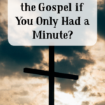 So, what if you only had minutes with someone to share the gospel? Could you do it? @Mferrell