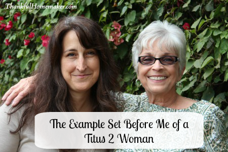 The Example Set Before Me of a Titus 2 Woman