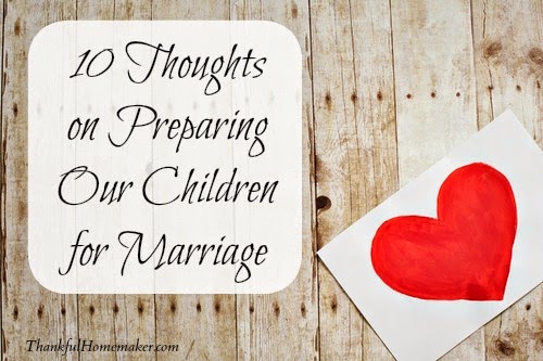 10 Thoughts on Preparing Our Children for Marriage