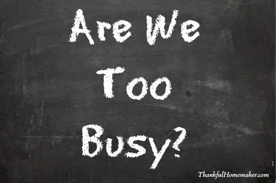 Are We Too Busy?
