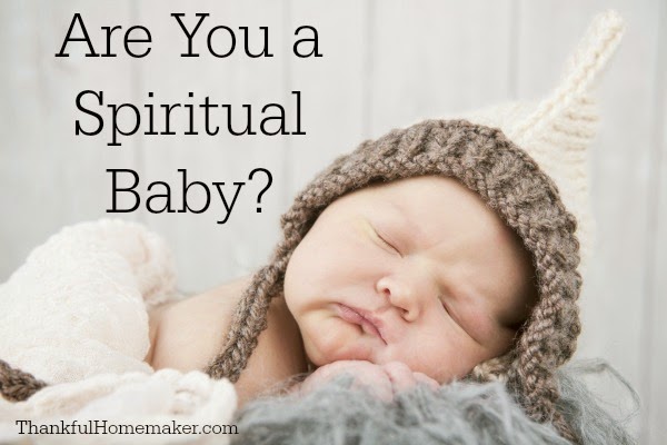 Are You a Spiritual Baby?