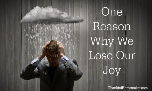 One Reason Why We Lose Our Joy