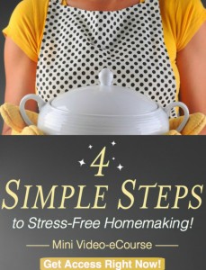 4 Simple Steps to Stress-Free Homemaking
