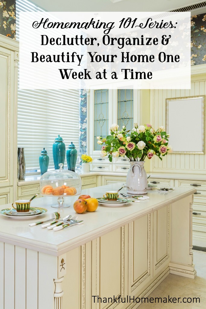 Declutter, Organize & Beautify Your Home One Week at a Time