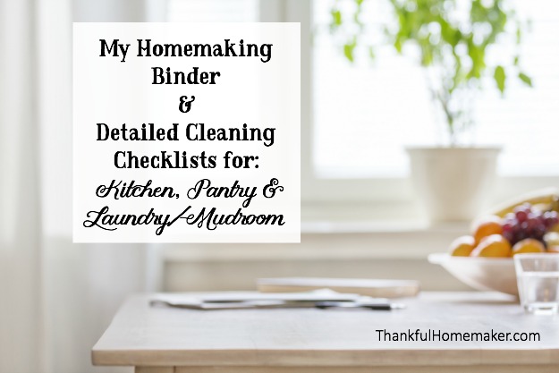 My Homemaking Binder Layout & Detailed Cleaning Checklists for Kitchen, Pantry & Laundry Room
