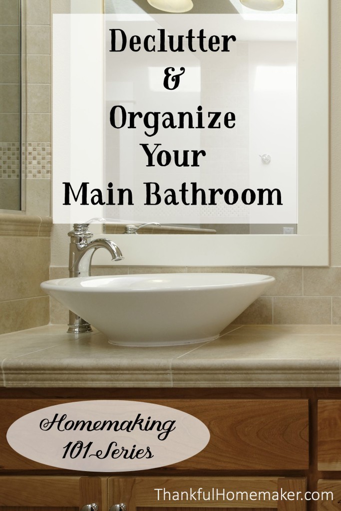Homemaking 101 Series:Declutter & Organize Your Main Bathroom. @mferrell