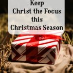 Simple Ways to Keep Christ the Focus this Christmas Season