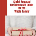 Christ-Focused Christmas gift ideas for everyone on your list. @thankfulhomemaker