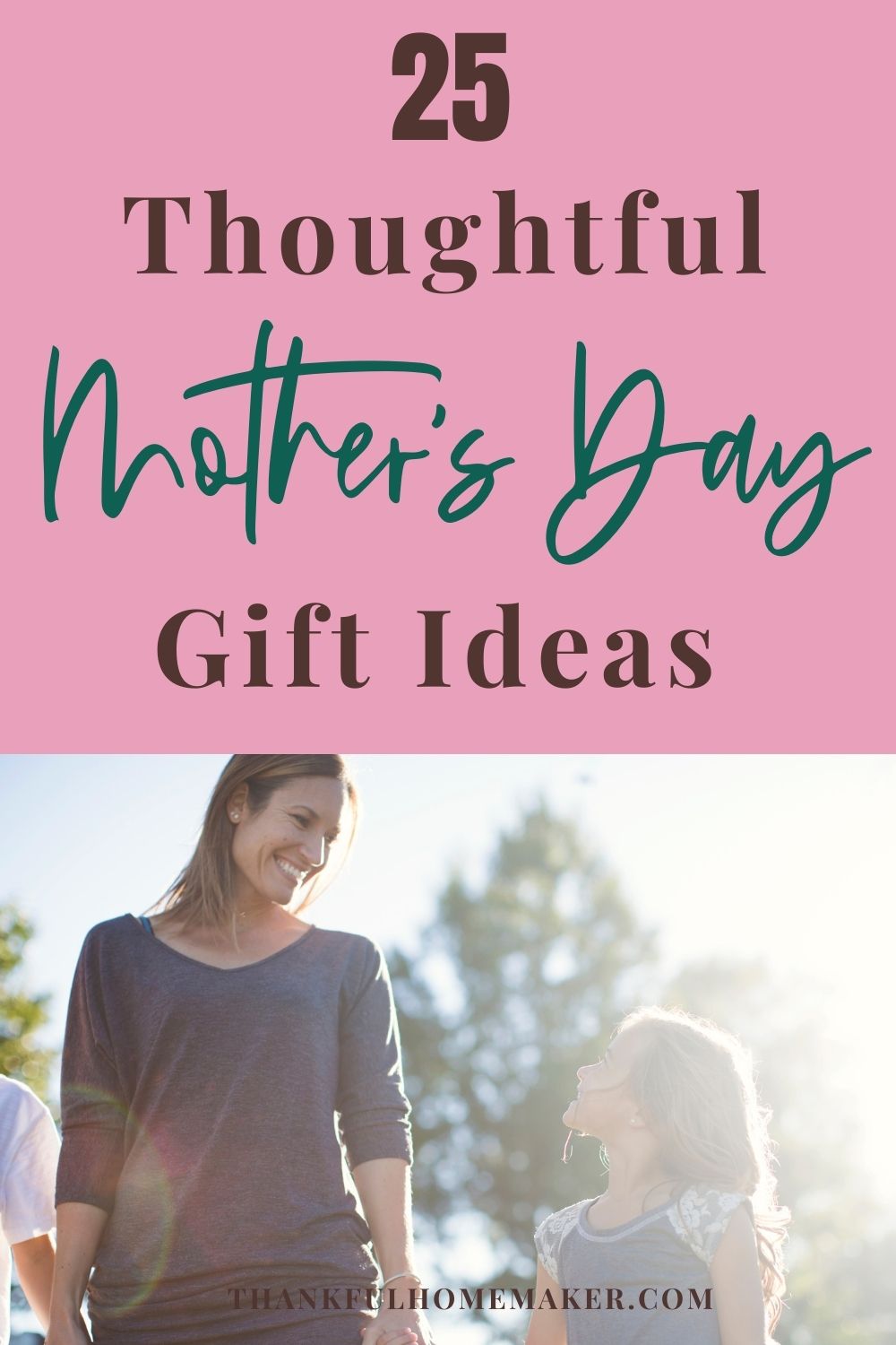 25 Thoughtful Mother's Day Gift Ideas - Thankful Homemaker