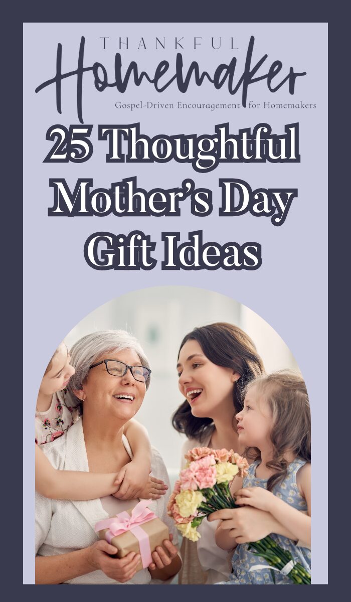 25 Thoughtful Mother's Day Gift Ideas - Thankful Homemaker