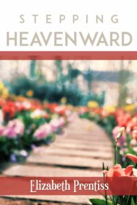 Stepping Heavenward by Elizabeth Prentiss