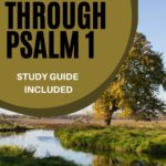 A Walk Through Psalm 1 - Study Guide Included @thankfulhomemaker