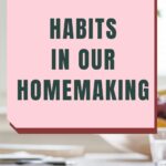 When we have built good habits into our homekeeping they can become time savers for us and create more freedom into our days. #habits #home @thankfuhomemaker