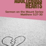 Sexual sin begins in our hearts, and we need to radically do some major surgery to live a life of purity in the world we find ourselves in today. #lust #adultery #sermononthemount #biblestudy @thankfulhomemaker
