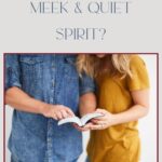 What does it mean to have a gentle (or meek) and quiet spirit? #meek #teachableheart @mferrell