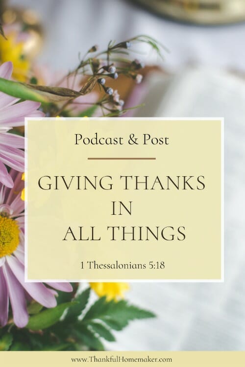 Giving Thanks In All Things Thankful Homemaker