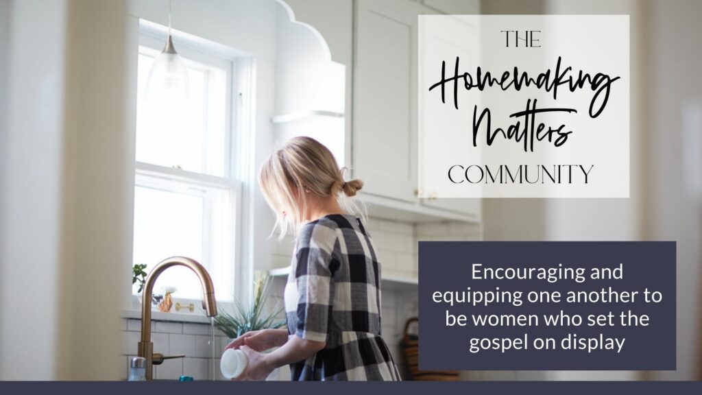 Homemaking Matters Community @thankfulhomemaker