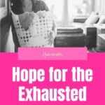 Day in and day out the workday of a mom can be physically and emotionally exhausting. @thankfulhomemaker