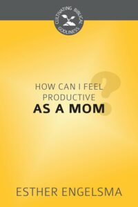 Cover of the book How Can I Feel Productive as a Mom? by Esther Engelsma, part of the Cultivating Biblical Godliness series. The cover has a yellow background with a large question mark in the design.