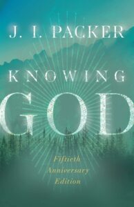 Knowing God by Packer favorite read of 2024