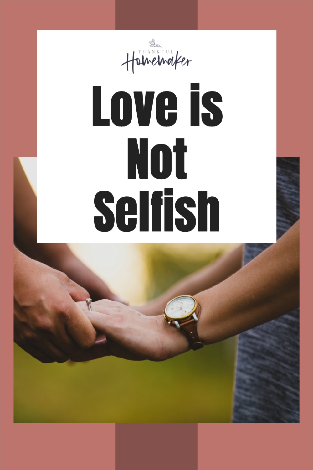 Love is Not Selfish (1 Corinthians 135) Thankful Homemaker