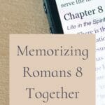 Memorizing Romans 8 Together @mferrell