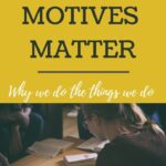 Our motives are the underlying reason for any action, yet we don't often give them much thought. Motives matter and they matter to God. #motives @mferrell