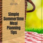 Sharing some simple tips that will help you to stick with meal planning over the summer.  Menu planning is a time and money saver, and I don't know about you, but I would sure like to have more time to enjoy my summer months. #menuplanning #menuplanningpdf #summermeals @thankfulhomemaker