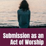 Submission is a sweet, undeserved gift we can give to our husbands because we have a great love and trust for the Lord. #submission #submissioninmarriage #christianmarriage #marriage @thankfulhomemaker