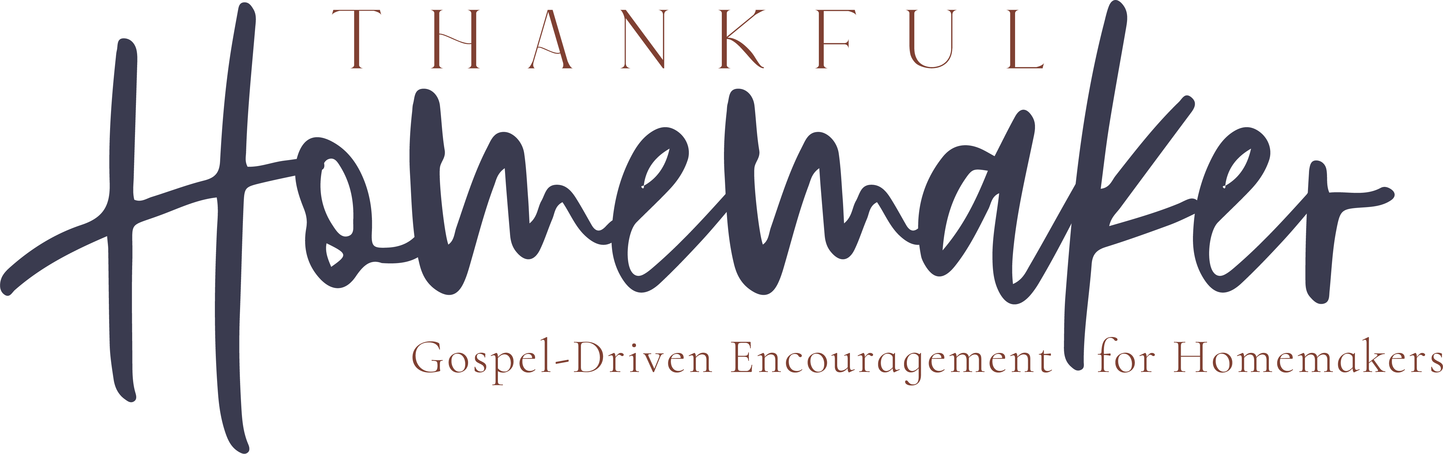 Thankful Homemaker | Gospel-Driven Encouragement for Homemakers