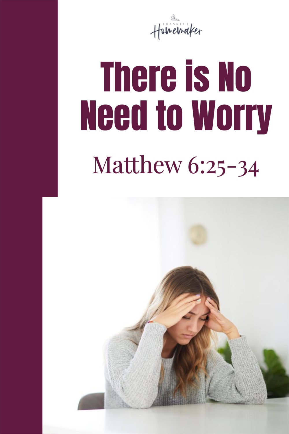 EP 135: There is No Need to Worry (Matthew 6:25-34 - Sermon on the ...