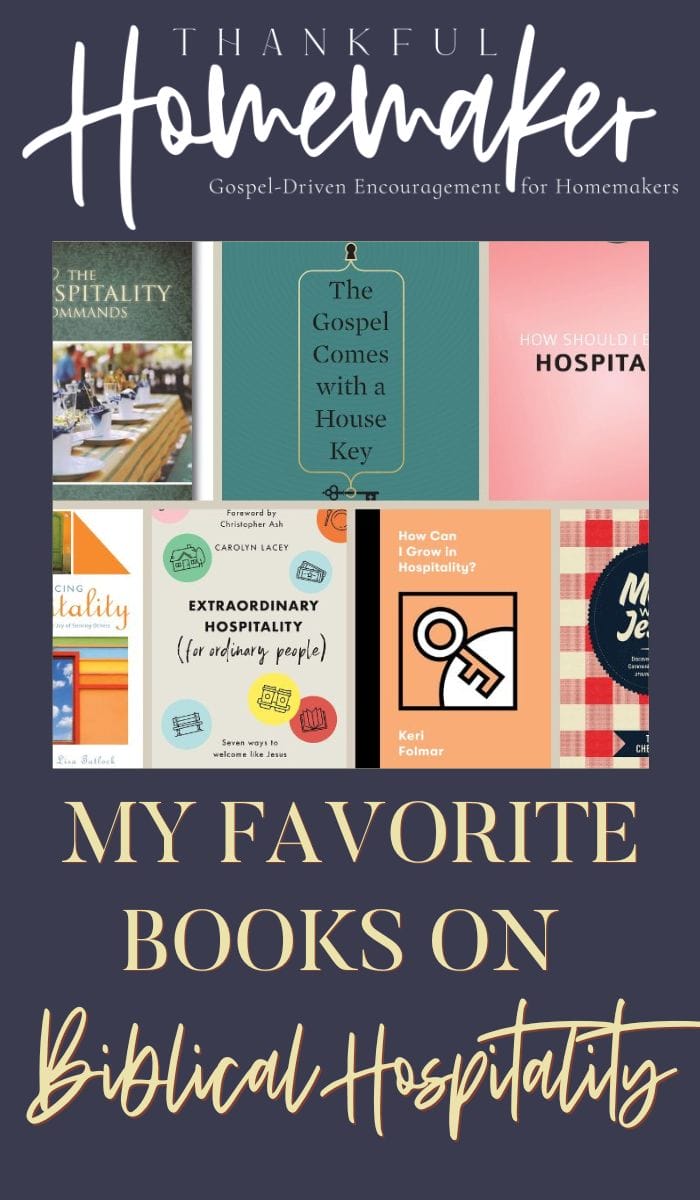My Favorite Books on Biblical Hospitality Thankful Homemaker