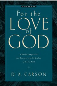 For the Love of God Volume 1 by D.A. Carson
